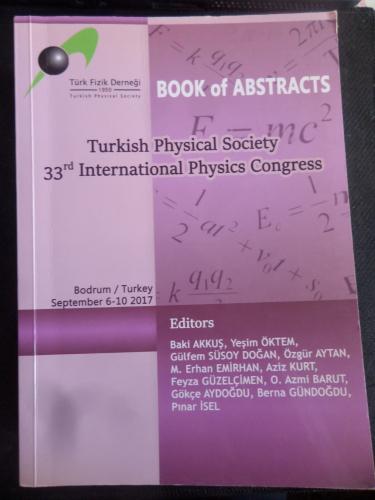 Book Of Abstracts - Turkish Physical Society 33rd İnternational Physics Congress
