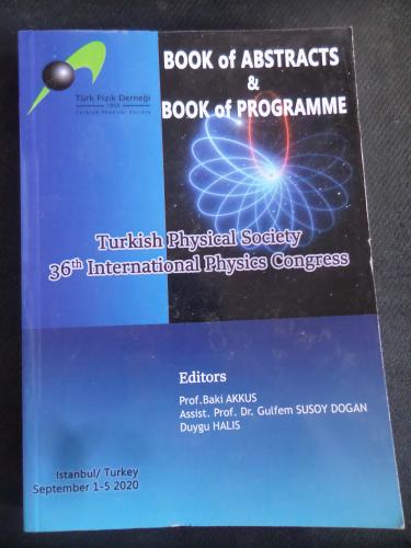 Book Of Abstracts - Turkish Physical Society 36th İnternational Physics Congress