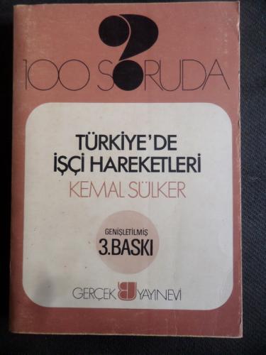 100 Soruda Türkiye'de İşçi Hareketleri Kemal Sülker