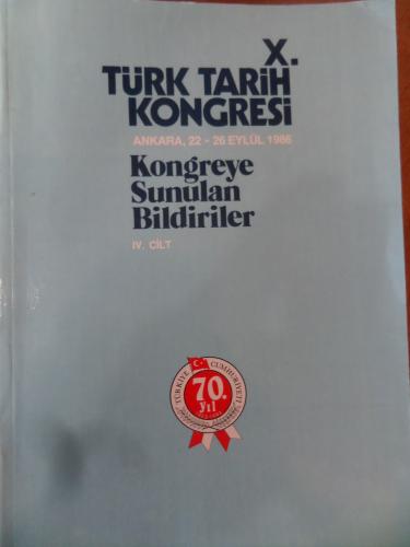 X. Türk Tarih Kongresi 22-26 Eylül, Ankara Kongreye Sunulan Bildiriler