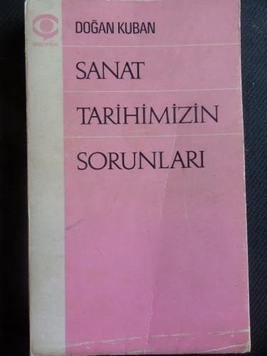 Sanat Tarihimizin Sorunları Doğan Kuban