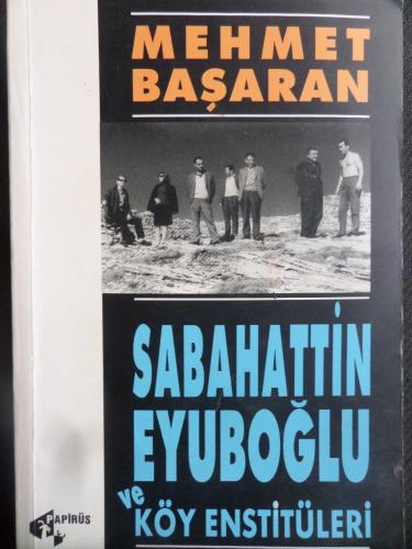 Sabahattin Eyuboğlu ve Köy Enstitüler Mehmet Başaran