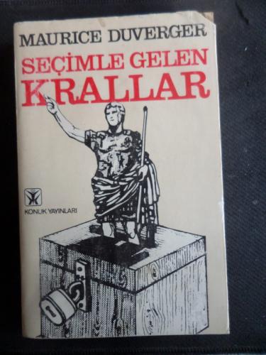Seçimle Gelen Krallar Maurice Duverger