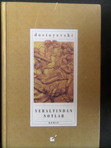 Yer Altından Notlar Fyodor Mihayloviç Dostoyevski