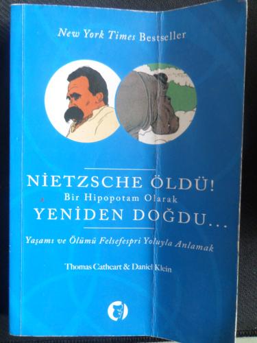 Nietzsche Öldü Bir Hipopotam Olarak Yeniden Doğdu Daniel Klein