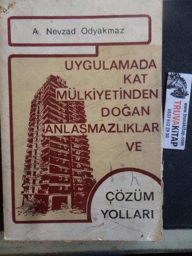 Uygulamada Kat Mülkiyetinden Doğan Anlaşmazlıklar ve Çözüm Yolları