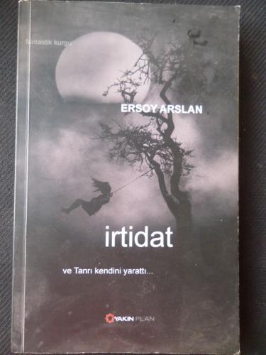 İrtidat ve Tanrı Kendini Yarattı