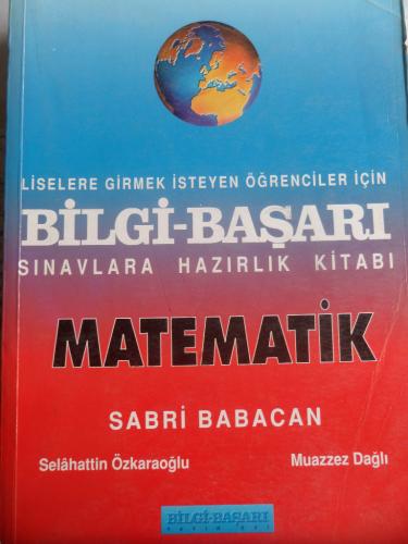Matematik Bilgi Başarı Sınavlara Hazırlık Kitabı Sabri Babacan