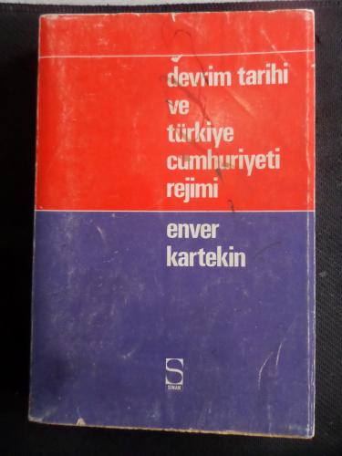 Devrim Tarihi ve Türkiye Cumhuriyeti Rejimi Enver Kartekin