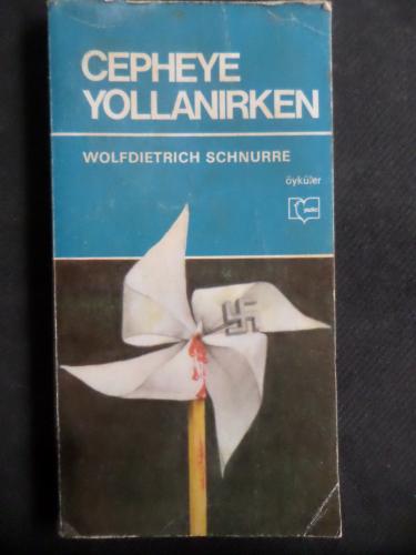 Cepheye Yollanırken Wolfdietrich Schnurre