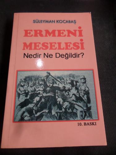 Ermeni Meselesi Nedir Ne Değildir? Süleyman Kocabaş