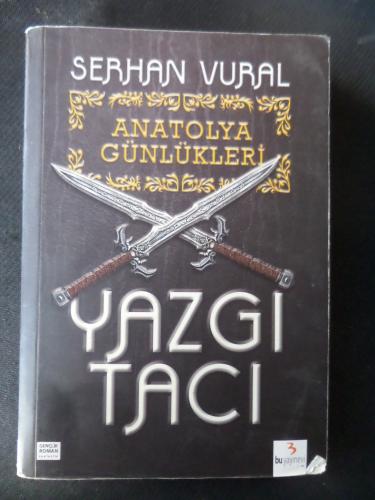 Anatolya Günlükleri - 1 Yazgı Tacı