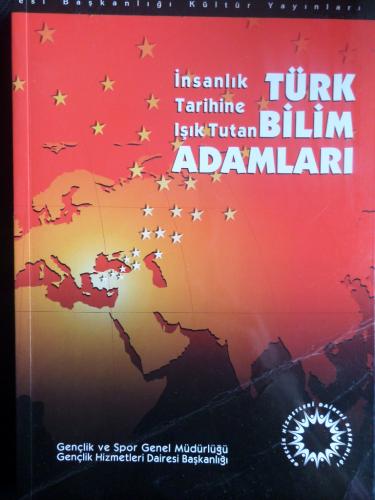 İnsanlık Tarihine Işık Tutan TÜRK BİLİM ADAMLARI
