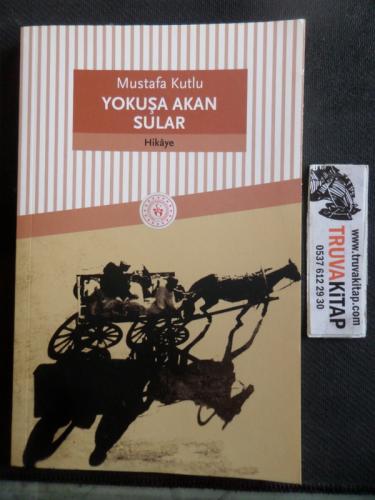 Yokuşa Akan Sular Mustafa Kutlu