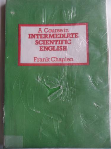 A Course in INTERMEDIATE SCIENTIFIC ENGLISH Frank Chaplen