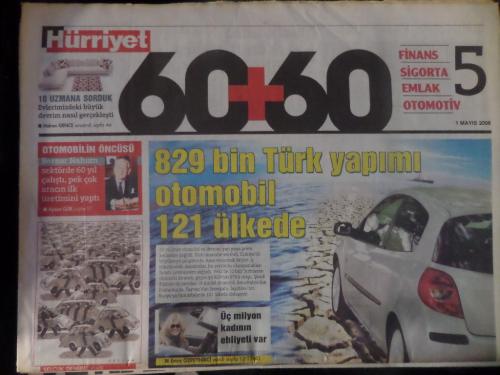Hürriyet Gazetesi 1 Mayıs 2008 - 60+60 Finans Sigorta Emlak Otomotiv 5 - 829 Bin Türk Yapımı Otomobil 121 Ülkede