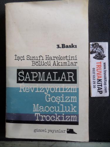 İşçi Sınıfı Hareketini Bölücü Akımlar Sapmalar Revizyonizm Goşizm Maoculuk Trockizm