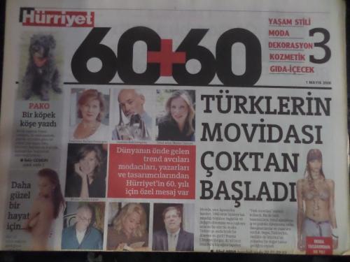 Hürriyet Gazetesi 1 Mayıs 2008 - 60+60 Yaşam Stili Moda Dekorasyon Kozmetik Gıda-İçecek - Türklerin Movidası Çoktan Başladı