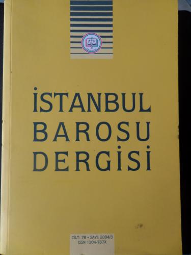 İstanbul Barosu Dergisi 2004 / 3