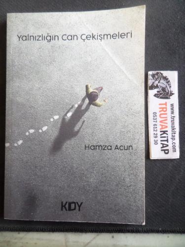 Yalnızlığın Can Çekişmeleri Hamza Acun