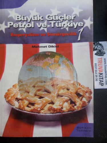 Büyük Güçler Petrol Ve Türkiye - Emperyalizm Ve Sömürgecilik 1