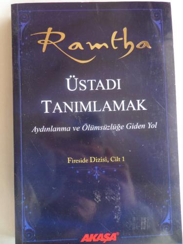 Ramtha Üstadı Tanımlamak - Aydınlanma ve Ölümsüzlüğe Giden Yol Ramtha