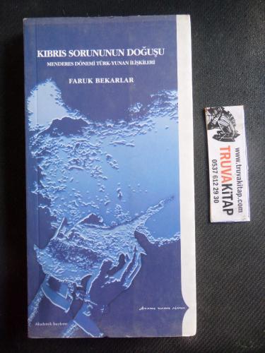 Kıbrıs Sorununun Doğuşu / Menderes Dönemi Türk-Yunan İlişkileri