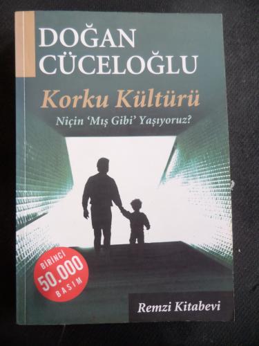Korku Kültürü - Niçin Mış Gibi Yaşıyoruz? Doğan Cüceloğlu