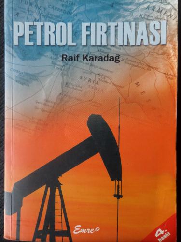 Petrol Fırtınası Raif Karadağ