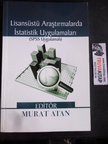 Lisansüstü Araştırmalarda İstatistik Uygulamaları (SPSS Uygulamalı)