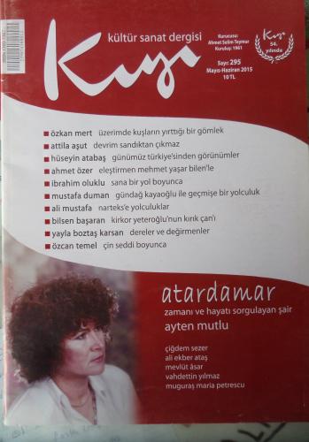 Kıyı Kültür Sanat Dergisi 2015 / 295 - Atardamar Zamanı Ve Hayatı Sorgulayan Şair : Ayten Mutlu