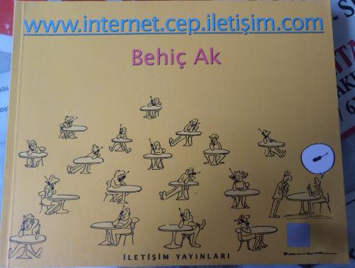 www.internet.cep.iletişim.com Behiç Ak