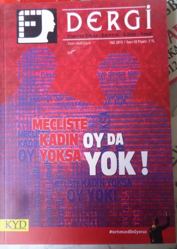 F Feminist Düşün - Edebiyat - Kültür - Sanat Dergisi 2015 / 10 - Mecliste Kadın Yoksa Oy Da Yok!