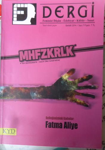 F Feminist Düşün - Edebiyat - Kültür - Sanat Dergisi 2014 / 7 - MHFZKRLK