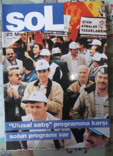 Sol Haftalık Siyaset, Bilim, Kültür ve Sanat Dergisi 2001 / 128 - ''Ulusal Satış'' Programına Karşı Solun Programı Var