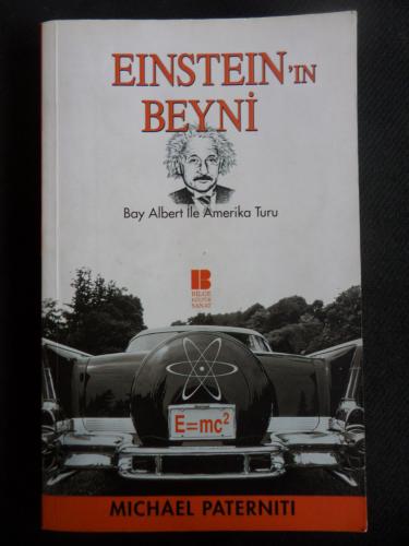 Einstein'ın Beyni - Bay Albert ile Amerika Turu Michael Paterniti