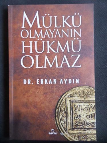 Mülkü Olmayanın Hükmü Olmaz Erkan Aydın