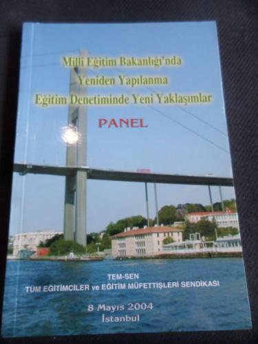 Milli Eğitim Bakanlığı'nda Yeniden Yapılanma Eğitim Denetiminde Yeni Yaklaşımlar - Panel