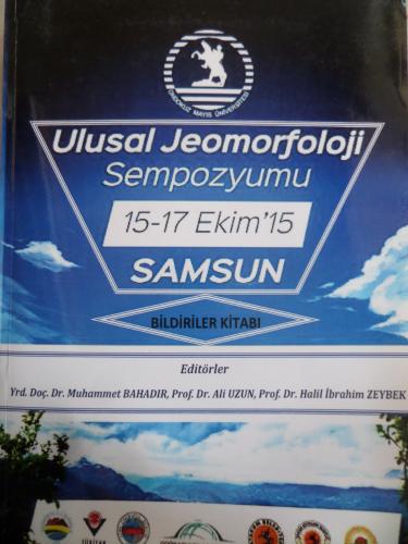 Ulusal Jeomorfoloji Sempozyumu 15-17 Ekim Samsun Bildiriler Kitabı