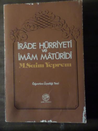 İrade Hürriyeti Ve İmam Matüridi / Öğretim Üyeliği Tezi