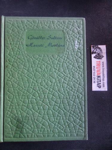 Gönüller Sultanı Hazreti Mevlana Mehmet Önder