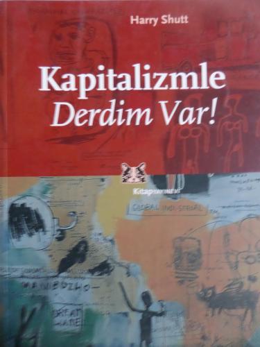 Kapitalizmle Derdim Var Harry Shutt