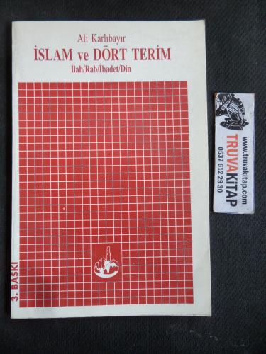 İslam ve Dört Terim - İlah Rab İbadet Din