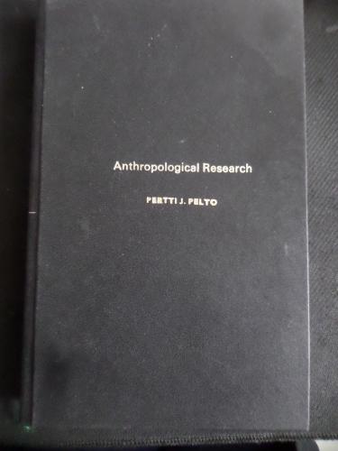 Anthropological Research* Pertti J. Pelto
