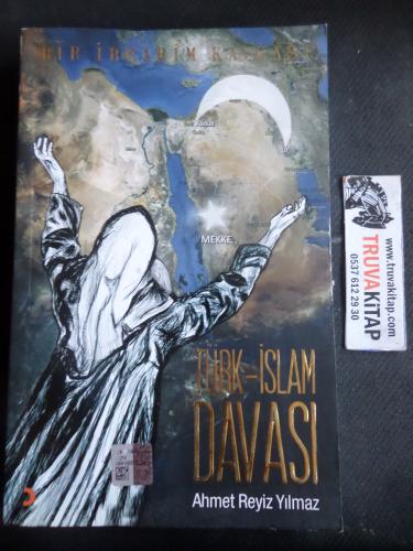 Bir İbrahim Kavgası Türk - İslam Davası