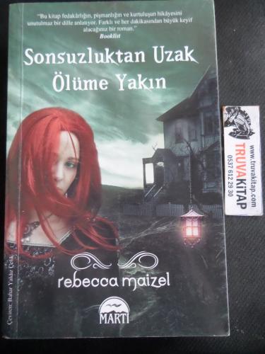 Sonsuzluktan Uzak Ölüme Yakın