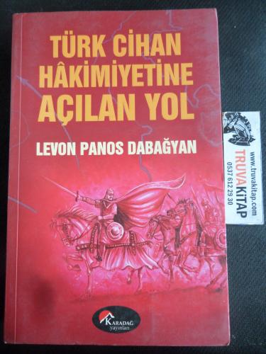 Türk Cihan Hakimiyetine Açılan Yol