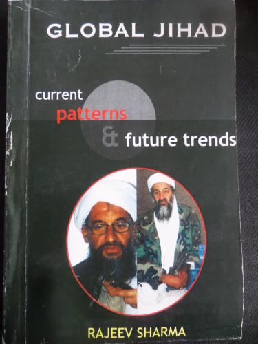 Global Jıhad - Current Patterns & future Trends* Rajeev Sharma