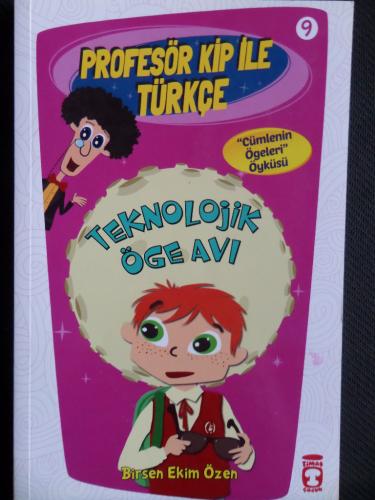 Profesör Kip İle Türkçe - Teknoloji Öge Avı Birsen Ekim Özen