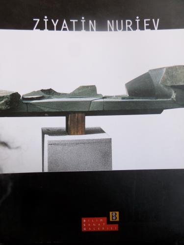 Ziyatin Nuriev Heykel Sergisi Kataloğu (Ziyatin Nuriev'den imzalı)